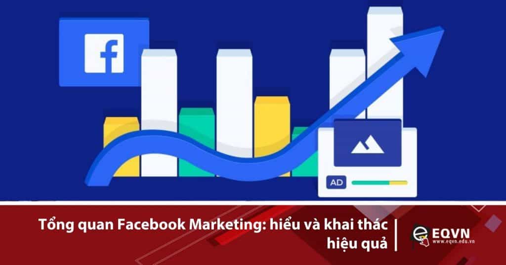 Tổng quan về facebook marketing